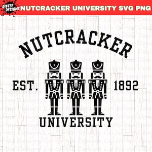 Universidade do Quebra-Nozes SVG, Tripulação do Quebra-Nozes Svg, Natal do Quebra-Nozes Svg, Suéter do Quebra-Nozes svg, Camisa do Quebra-Nozes svg, Camisa de Natal Svg