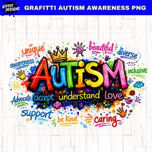 May include: Colorful graffiti-style graphic with the word "Autism" in bold, multi-colored letters. Surrounding words include "unique," "beautiful," "diverse," "awareness," "advocate," "accept," "understand," "love," "support," "be kind," and "caring."