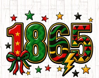 1865 Juneteenth PNG, Black History png, I Am Black History, African American, Black Culture, Coquette Bow, Freedom png, Sublimation design,