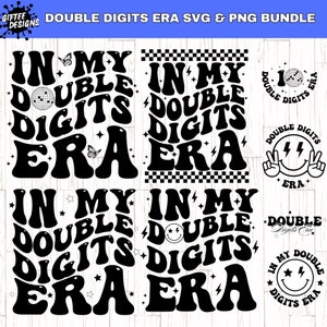 In mijn dubbele cijfers tijdperk SVG PNG bundel, 10e verjaardag tijdperk SVG, tiende verjaardag SVG, dubbele cijfers shirt SVG, verjaardag shirt SVG meisje
