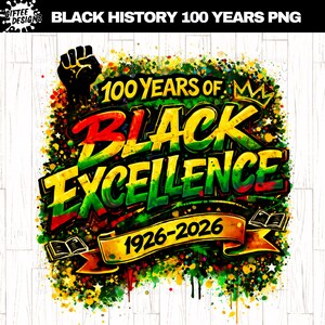 Könnte beinhalten: Ein farbenfrohes Grafikdesign zur Feier der Black History. Das Design zeigt den Text "100 Years of Black Excellence 1926-2026" in Gelb, Grün und Rot, mit einer erhobenen Faust und Büchern. Der Hintergrund ist ein Farbspritzer.
