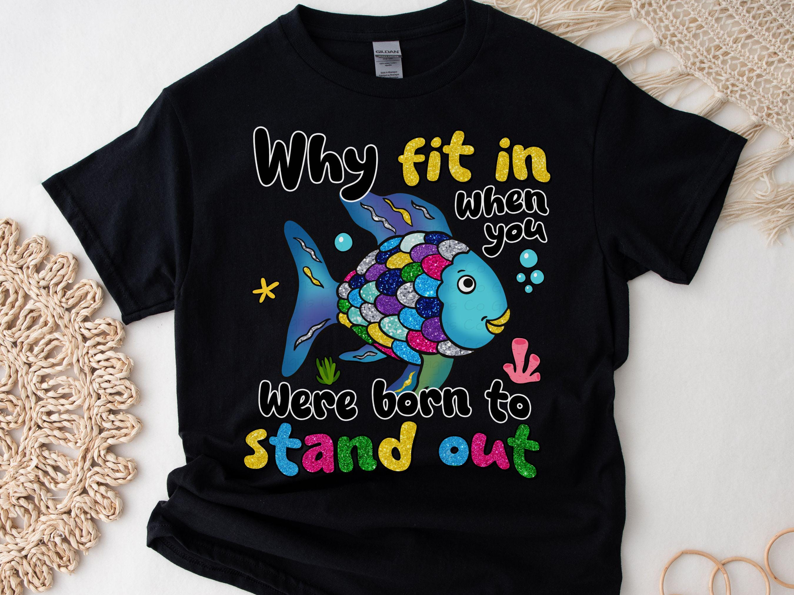 Rainbow Fish Autism Awareness PNG, Why Fit in Stand Out Design ...