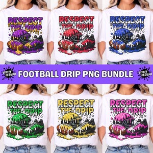 Football Drip PNG Bundle, Ice Cream Drip, Respect The Drip, Football Mama, Football Mom Shirt png, Game Day Football png, Touchdown Season,