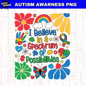 Ik geloof in een spectrum van mogelijkheden png, autismebewustzijn png, Autism Mom png, neurodiversiteit png, acceptatie van autisme, autismeshirt png,