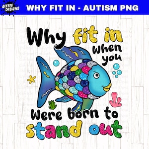 Warum passen in Autismus png, Neurovielfalt png, Autismus Bewusstsein png, Autismus Mutter png, Regenbogenfisch png, Autismus-Shirt png,