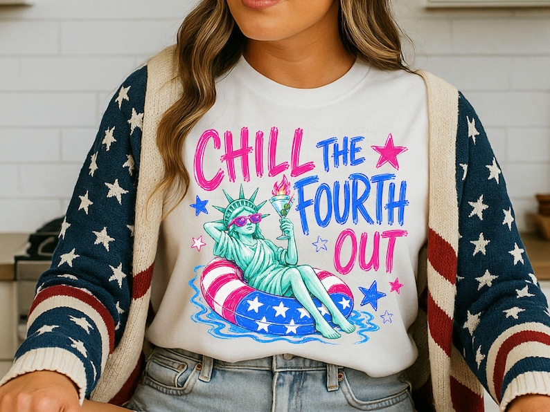 Chill The Fourth Out PNG, Funny 4th of July Design, Patriotic Statue of Liberty Sublimation, Summer USA Shirt Graphic image 7