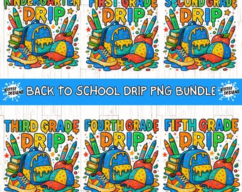 Back To School Drip PNG Bundle, First Day of School png, 1st 2nd 3rd 4th 5th Grade, Elementary School png, Ice Cream Drip, Kindergarten png