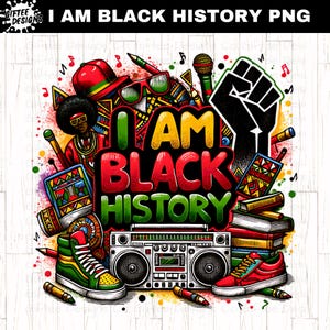 Black History png, I Am Black History, Black History Month, Juneteenth png, Afro-Amerikaans, zwarte cultuur, hiphop png, sublimatieontwerp