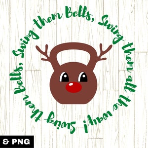 Swing Them Bells SVG and PNG,  Reindeer svg, Kettlebell svg, Christmas Fitness svg, Christmas Workout svg, Christmas Gym, Holiday Fitness,