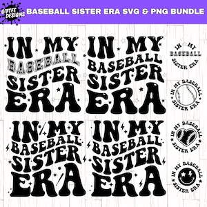 In My Baseball Sister Era SVG PNG Bundle, Baseball Sister SVG, Baseball Sister Shirt SVG, Sister Era SVG, Baseball Lover, Sports Era SVG,