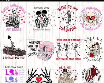 Skeleton Valentine PNG BUNDLE, Funny Valentine's png, Valentine's Day Shirt Designs, Anti Valentine Skeleton, Skull png, Love Skeleton png