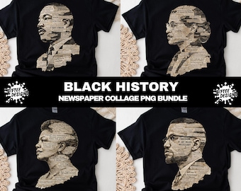 May include: Four black t-shirts with portraits of historical figures, each composed of newspaper clippings. The shirts feature Martin Luther King Jr., Rosa Parks, Maya Angelou, and Malcolm X. The text "BLACK HISTORY NEWSPAPER COLLAGE PNG BUNDLE" is displayed.