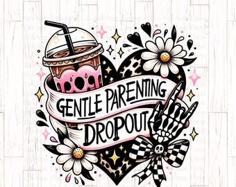 Gentle Parenting Dropout PNG, Snarky png, Funny Mama png, Leopard Print Heart png, Checkered Coquette Bow png, Sarcastic png, Trendy Mom png