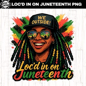 Schwarze Frau Juneteenth PNG, Juneteenth Shirt PNG, Loks PNG, 1865 PNG, Schwarze Geschichte PNG, Afroamerikaner, Schwarze Kultur, Melanin PNG,