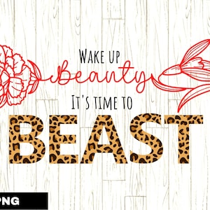 Despierta belleza, es hora de bestiar PNG, citas inspiradoras de ejercicios, diseños de camisas con estampado de leopardo, palabras de flores, citas de gimnasio png, ajetreo png