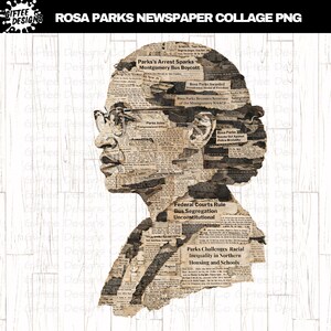 May include: A digital collage of Rosa Parks' profile, constructed from newspaper clippings. The image features her face and shoulders, with text fragments visible. Headlines include "Parks's Arrest Sparks Montgomery Bus Boycott" and "Federal Courts Rule Bus Segregation Unconstitutional."