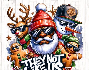 Black Santa PNG, They Not Like Us Christmas png, African American Christmas png, Hip Hop png, Graffiti, Snowman png, Gingerbread man png,