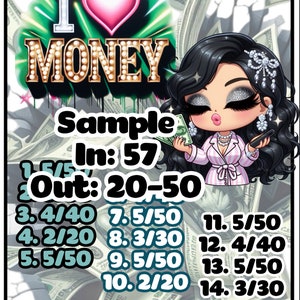 Puede incluir: Una ilustración digital de una mujer de dibujos animados con cabello negro largo, vistiendo una bata de baño a rayas rosa y blanca, sosteniendo un fajo de dinero y un teléfono. La imagen tiene el texto "I♡MONEY" en letras doradas grandes con bombillas. El texto "Sample In: 57 Out: 20-50" está debajo de la mujer de dibujos animados. Debajo de eso hay una lista de números con fracciones, como "3. 4/40" y "7. 5/50". El texto "Made by: Landercakes" está en la parte inferior de la imagen.