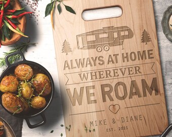 Rv gifts Always at home wherever we roam Personalized cutting board Rv decor Camper decor Custom camping Engraved board Wedding gift