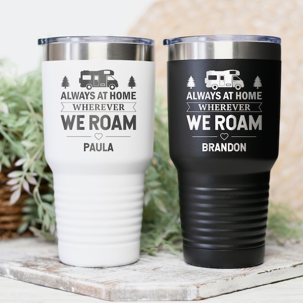 Rv gifts Always at home wherever we roam Personalized camping tumbler Rv decor Camp gifts Wedding gift for couples Motorhome decor