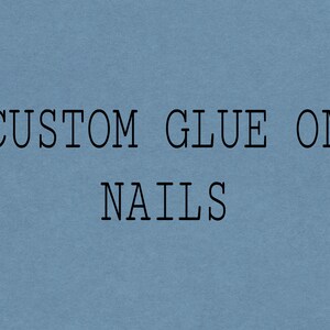 Custome Handmade Glue on Nails