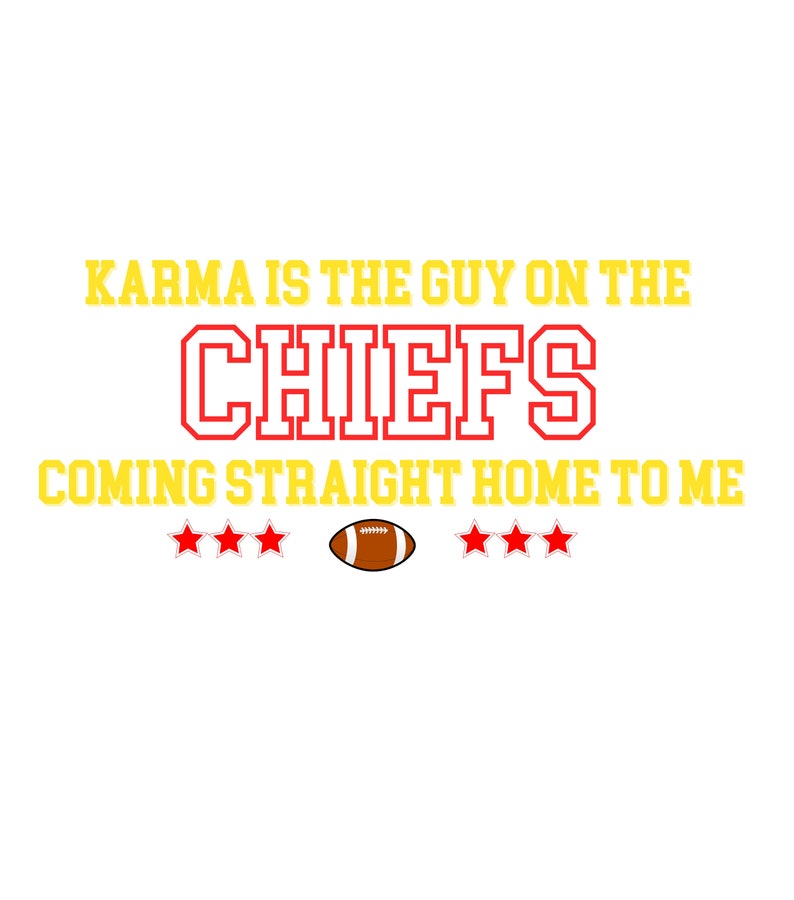 Karma is the Guy on the Chiefs SVG PNG - Etsy