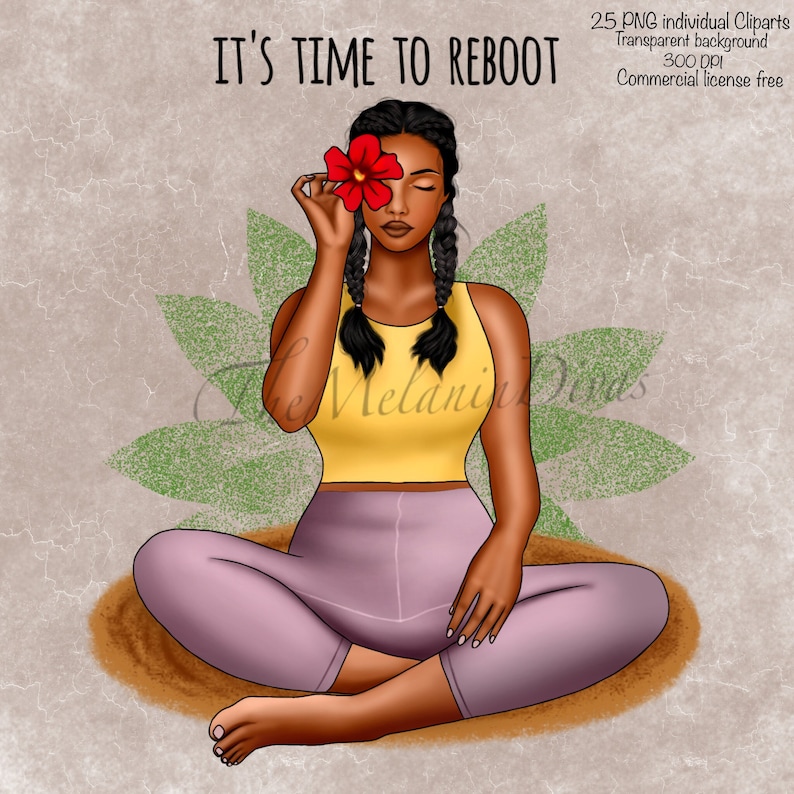 May include: A woman with dark skin and long black braids sits cross-legged on a brown surface. She is wearing a yellow tank top, purple leggings, and a red flower behind her ear. The text "IT'S TIME TO REBOOT" is at the top of the image.