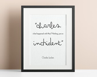Charles Leclerc "Inchident" Quote Print: F1 Racing Poster