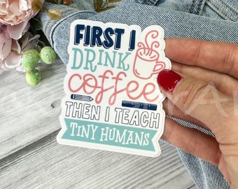 Teacher Coffee Humor Waterproof Sticker, Cute Sticker for an Educator, Sticker for a Tutor, Classroom Sticker with a Funny Saying