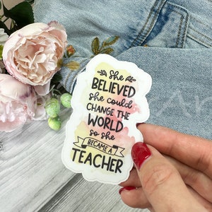 Teacher Inspirational Waterproof Sticker, Cute Sticker for an Educator, Sticker for a Tutor, Classroom Sticker with a Cute Saying