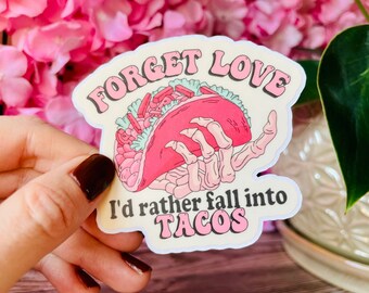 Anti-Valentine's Taco Waterproof Sticker, Valentine's Day Vinyl Sticker, Food Tumbler and Water Bottle Sticker, Sticker for Laptop and Phone