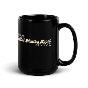 Black Glossy Certified Malibu Local Coffee Tea Mug Cup