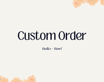 Custom order