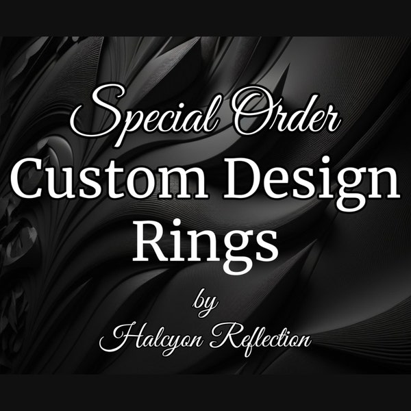 Custom Design Ring - Men's Woman's Wedding Ring - Made to Order - Personalized Ring