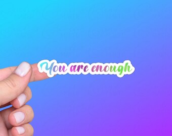 You are Enough, Positive Affirmation Sticker or Magnet | Self Love Sticker, Mental Health Matters, Motivational, Pastel Rainbow