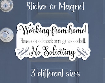 Working From Home, No Soliciting Sticker or Magnet | Do not Disturb, Knock, Ring Doorbell | Water-Resistant Die-Cut, Matte Laminated Vinyl