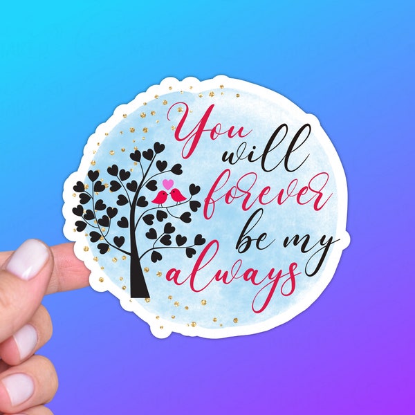 You Will Forever Be My Always, Romantic Sticker or Magnet | Hot Pink Lovebirds, Tree, Heart Leaves, Blue Pastel Watercolor