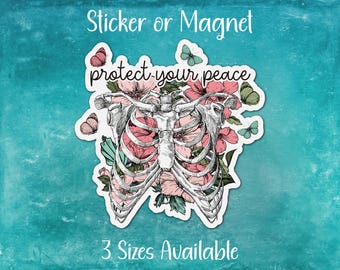 Protect Your Peace, Pink Floral Skeleton Sticker or Magnet | Motivational Quote, Mental Health Matters, Butterflies, Flowers