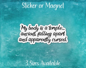 Chronic Illness Sticker or Magnet | My Body, Temple, Ancient, Falling Apart, Cursed | Rare Disease, Invisible, MS, Fibro, EDS Awareness