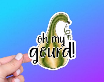 Oh My Gourd, Funny Fall Sticker or Magnet | Autumn, Pumpkin, Halloween, Thanksgiving