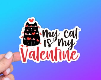 My Cat is My Valentine, Funny Black Kitty Sticker or Magnet | Cute Kitten, Gift for Animal Lover, Holiday Decor, Pink and Red Heart, Single