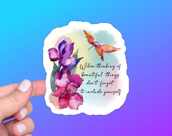 Hummingbird Self-Esteem Sticker or Magnet | Beautiful Things, Include Yourself | Motivational Inspiration Quote, Pastel Rainbow, Flower