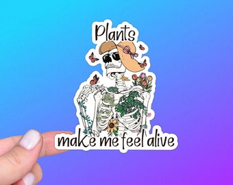 Plants Make Me Feel Alive, Funny Skeleton Sticker or Magnet | Green Thumb, Houseplant, Gardener, Gift for Her, Butterflies