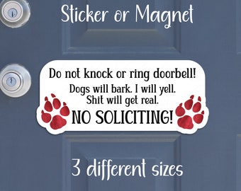 No Soliciting, Beware Dog Sticker or Magnet | Don't Knock Ring Doorbell, Shit Will Get Real | Water-Resistant Die-Cut, Matte Laminated Vinyl