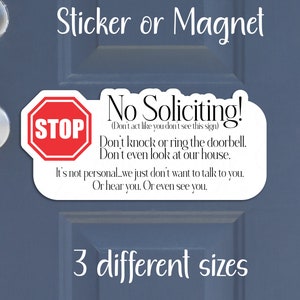 Stop Sign No Soliciting Sticker or Magnet | Don't Knock Or Even Look, We Don't Want To See You | Water-Resistant, Matte Laminated Vinyl