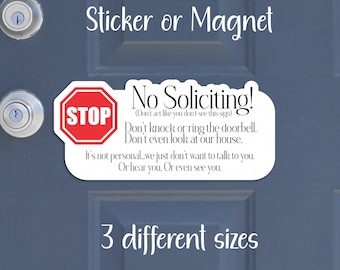 Stop Sign No Soliciting Sticker or Magnet | Don't Knock Or Even Look, We Don't Want To See You | Water-Resistant, Matte Laminated Vinyl