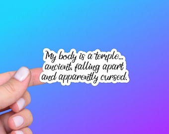 Chronic Illness Sticker or Magnet | My Body, Temple, Ancient, Falling Apart, Cursed | Rare Disease, Invisible