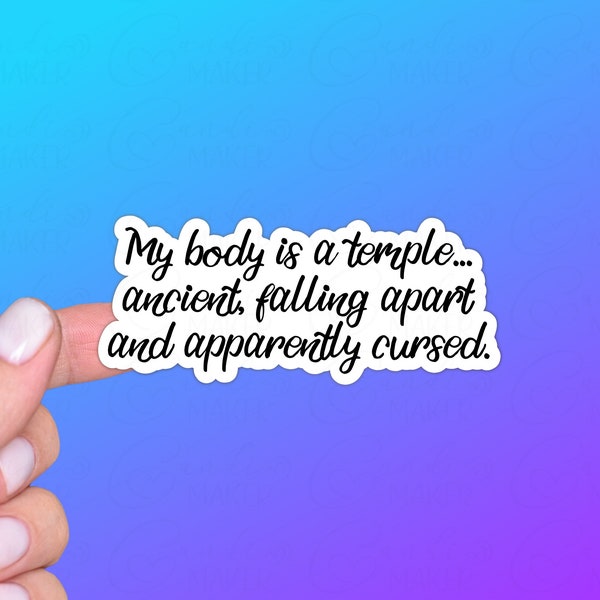 Chronic Illness Sticker or Magnet | My Body, Temple, Ancient, Falling Apart, Cursed | Rare Disease, Invisible