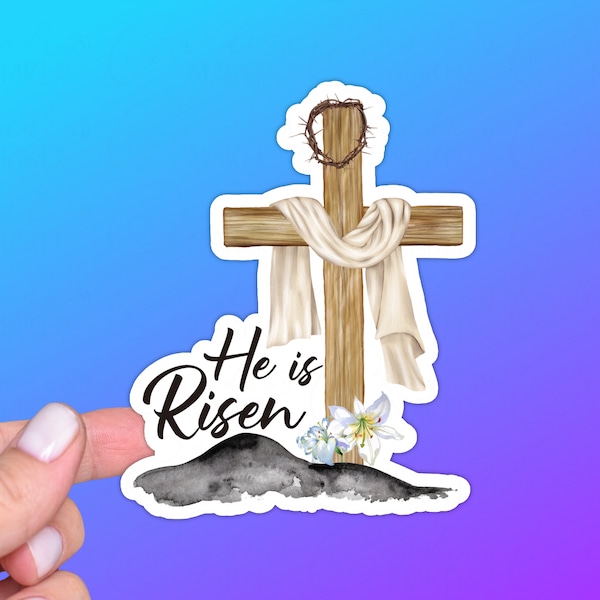 He Is Risen, Religious Easter Sticker or Magnet | Christian, Catholic, Wooden Cross, Jesus, King, Crown of Thorns, Crucifixion, Resurrection