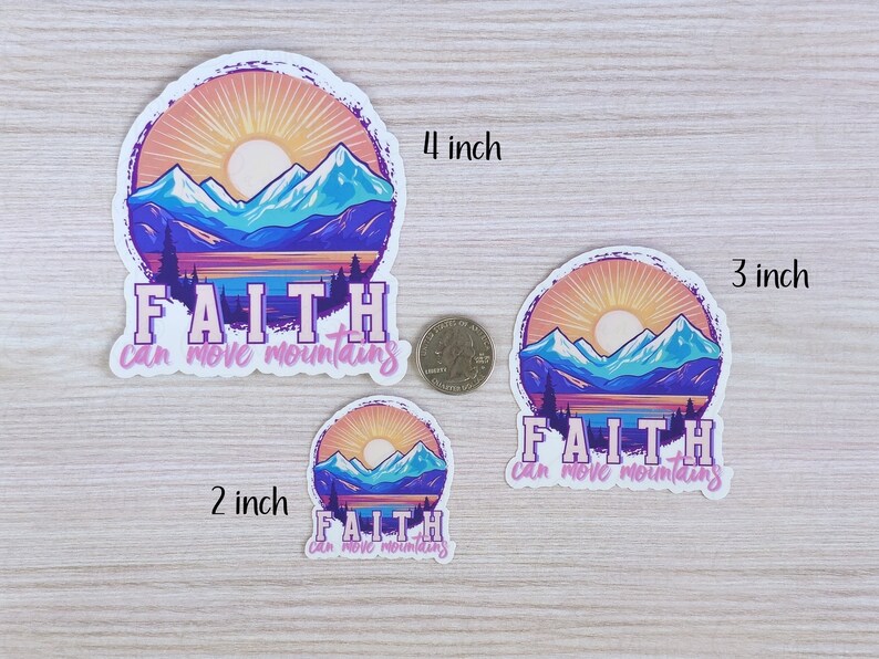 Faith Can Move Mountains, Sticker Decal Diecut Waterresistant Vinyl